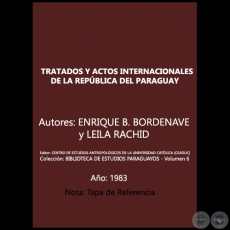 TRATADOS Y ACTOS INTERNACIONALES DE LA REPBLICA DEL PARAGUAY - Tomo I - Autores: ENRIQUE B. BORDENAVE y LEILA
